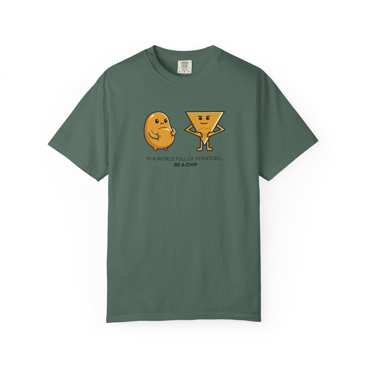 Chip & Potato Graphic T-Shirt — “In a World Full of Potatoes, Be a Chip”