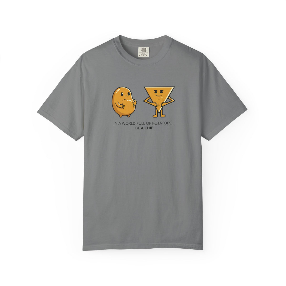 Chip & Potato Graphic T-Shirt — “In a World Full of Potatoes, Be a Chip”
