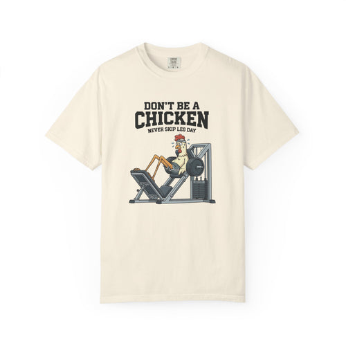 Don't Be A Chicken gym shirt | leg day workout tee