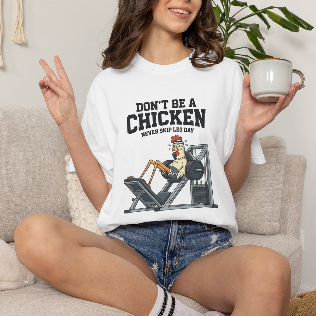 Don't Be A Chicken gym shirt | leg day workout tee