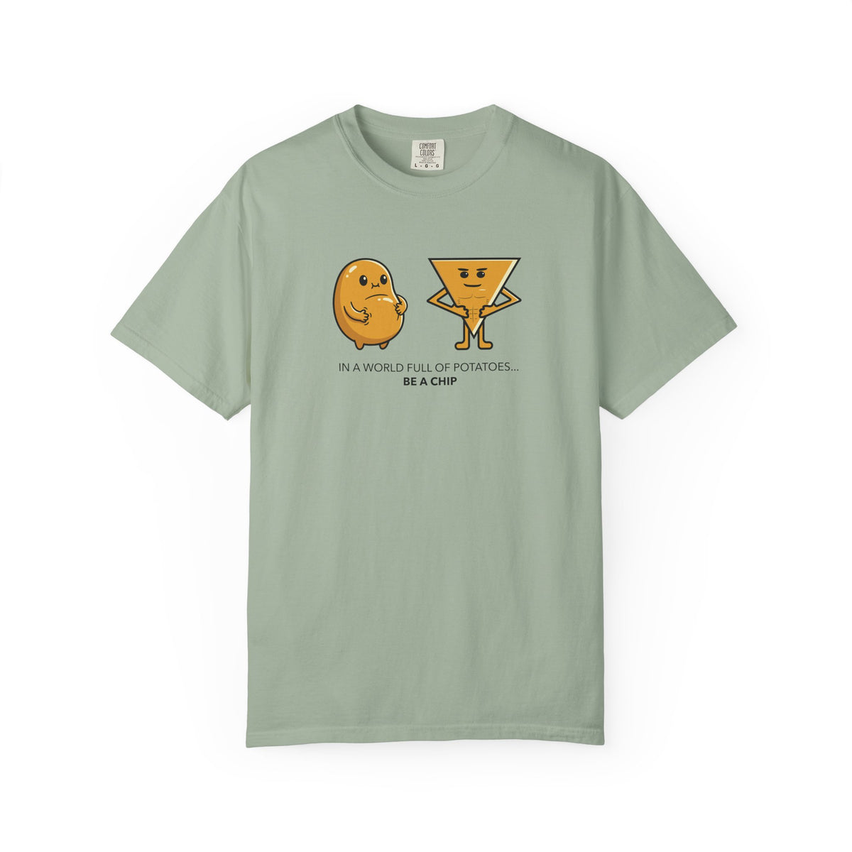 Chip & Potato Graphic T-Shirt — “In a World Full of Potatoes, Be a Chip”