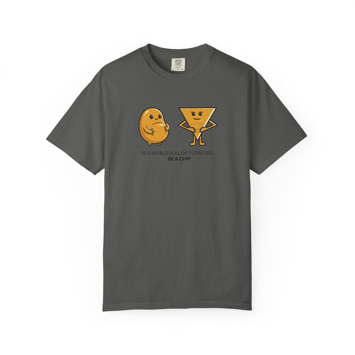 Chip & Potato Graphic T-Shirt — “In a World Full of Potatoes, Be a Chip”